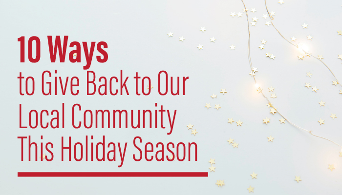10 ways to give back to your community this holiday season. 